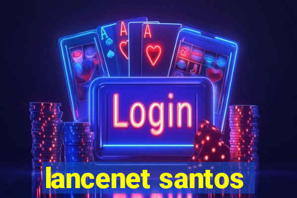 lancenet santos